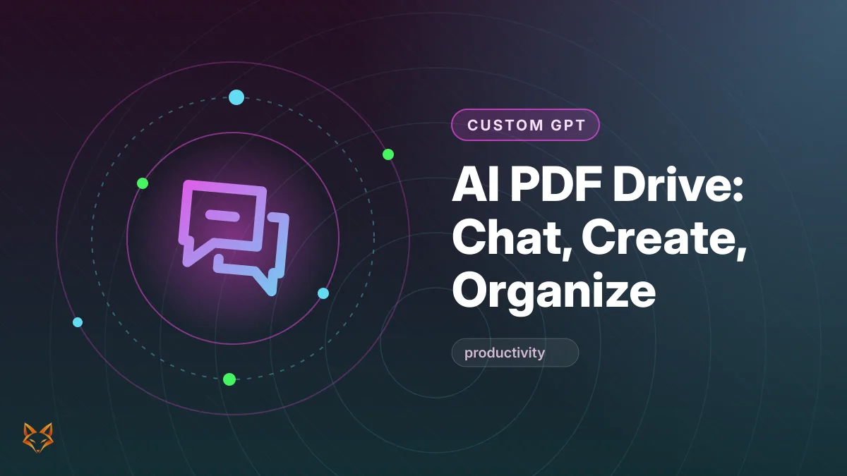 AI PDF Drive: Chat, Create, Organize — Custom GPT
