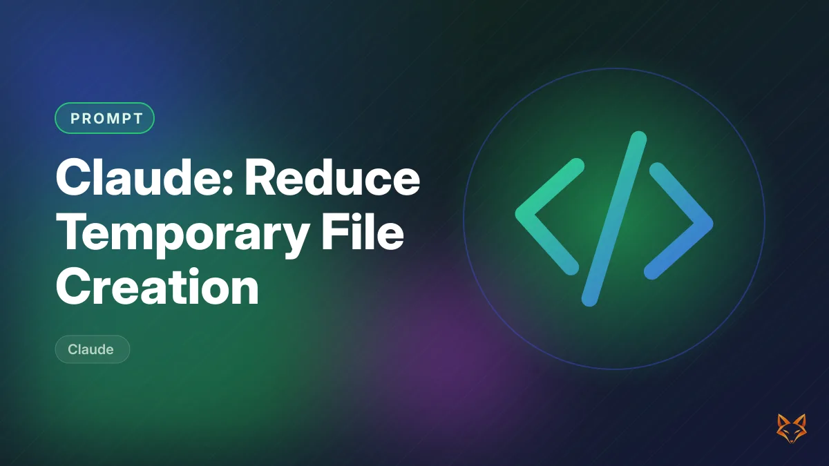 Claude: Reduce Temporary File Creation — illustration